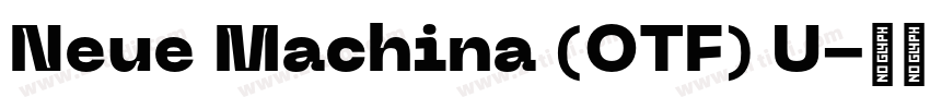 Neue Machina (OTF) U字体转换